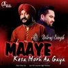 About Maaye Kesa Morh Aa Gaya Song